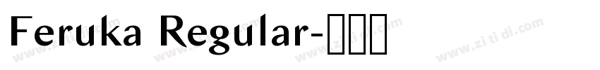 Feruka Regular字体转换 Feruka Regular字体转换